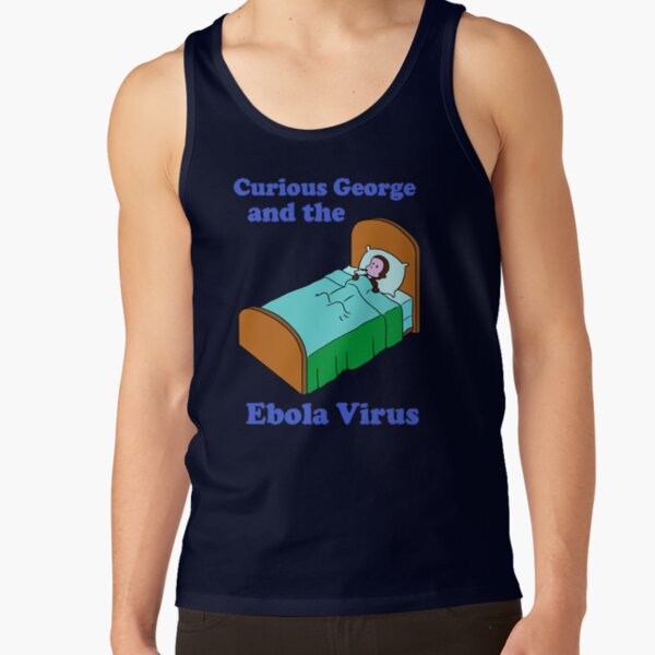 Parody Curious George Ebola Design Tank Top - Image 5