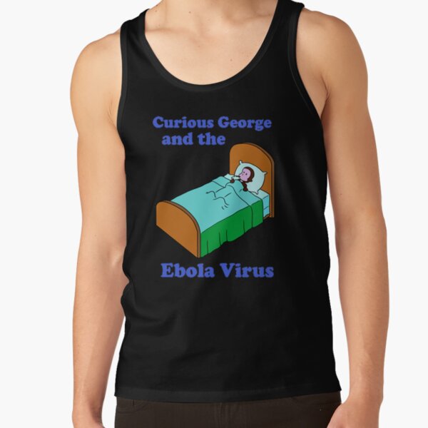 Parody Curious George Ebola Design Tank Top