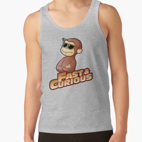 Funny Fast And Curious George T Shirt Tank Top
