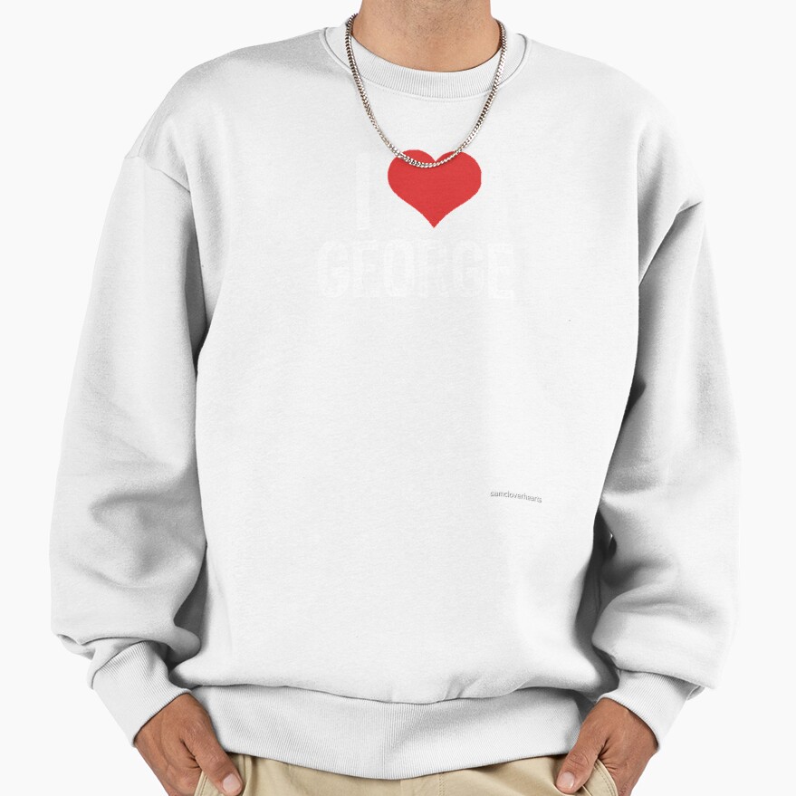 Cute I Love George Design Sweatshirt - Image 2
