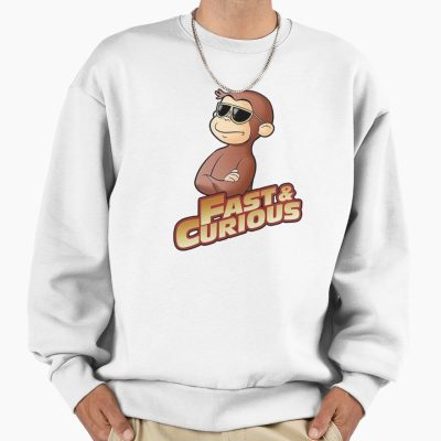 Funny Fast And Curious George Sweatshirt