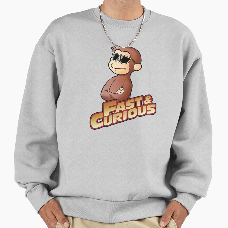 Funny Fast And Curious George Sweatshirt - Image 4