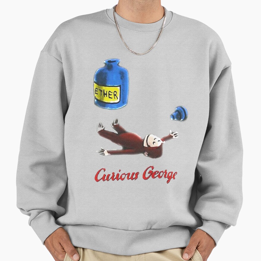 Funny Curious George Breathes In Ether Sweatshirt - Image 4
