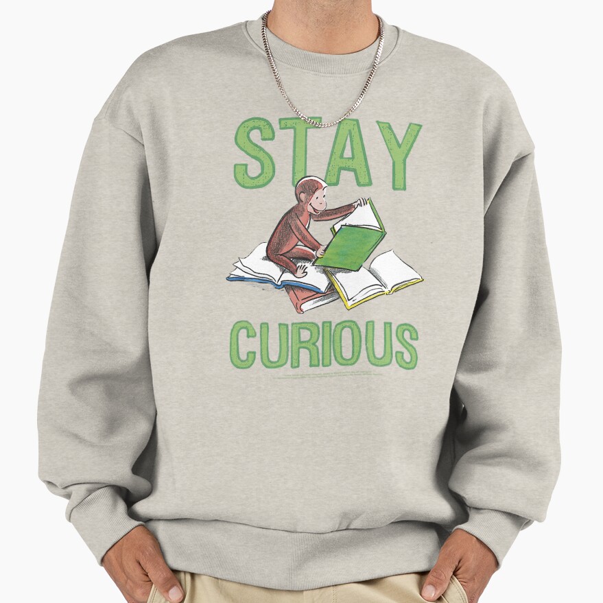 Inspirational Curious George Stay Curious Reading Portrait Sweatshirt - Image 3